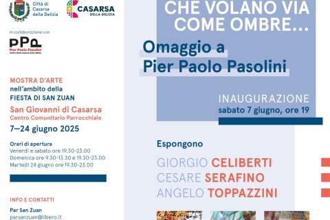 I giorni che volano via come ombre, omaggio a Pasolini con gli artisti Giorgio Celiberti, Cesare Serafino e Angelo Toppazzinire 